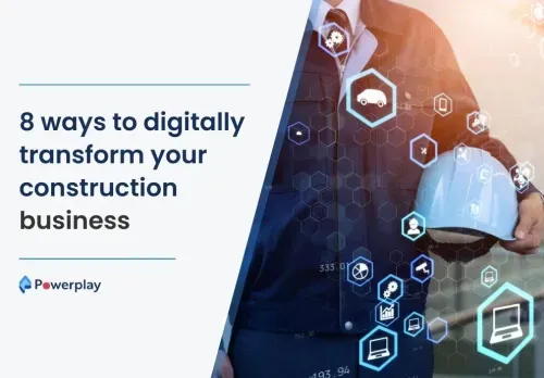 8 ways to digitally transform your construction business