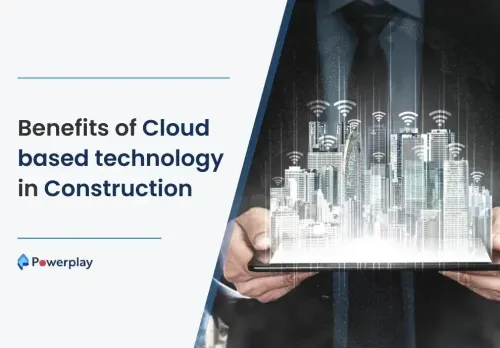 Benefits of Cloud-based technology in Construction