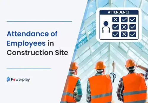 Attendance of Employees in Construction Site