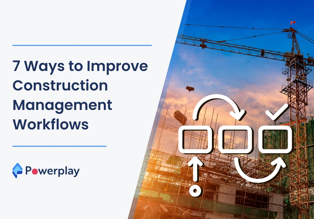 Improve construction management workflows